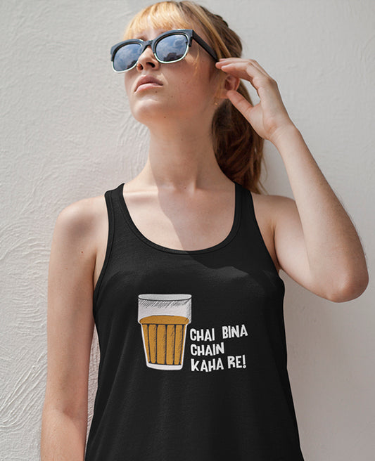 Chai Bina Chain Kaha Re - Women's Tank Top