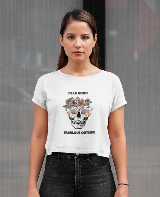 Dead Inside Fabulous Outside - Women's Crop Top