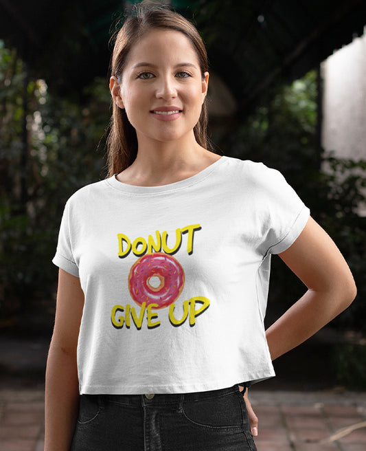 Donut Give Up - Women's Crop Top