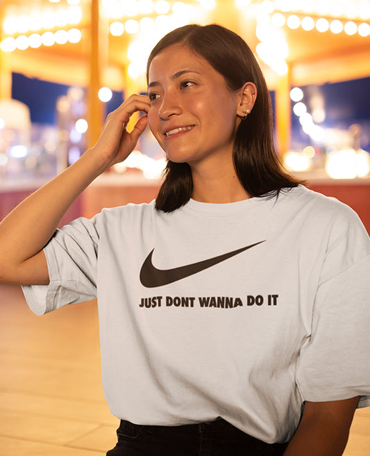 Dont Wanna Do It - Women's Baggy T-shirt