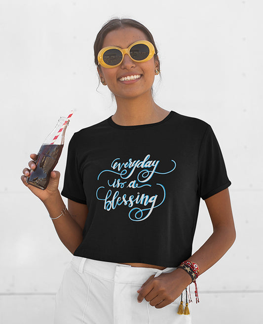 Everyday Is A Blessing - Women's Crop Top
