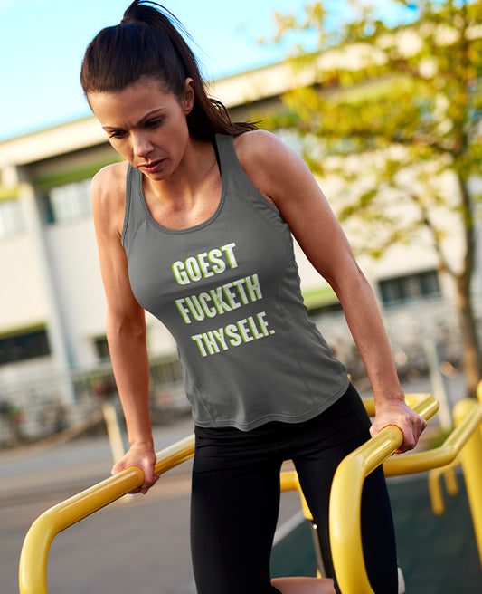Goest Fucketh Thyself - Women's Tank Top