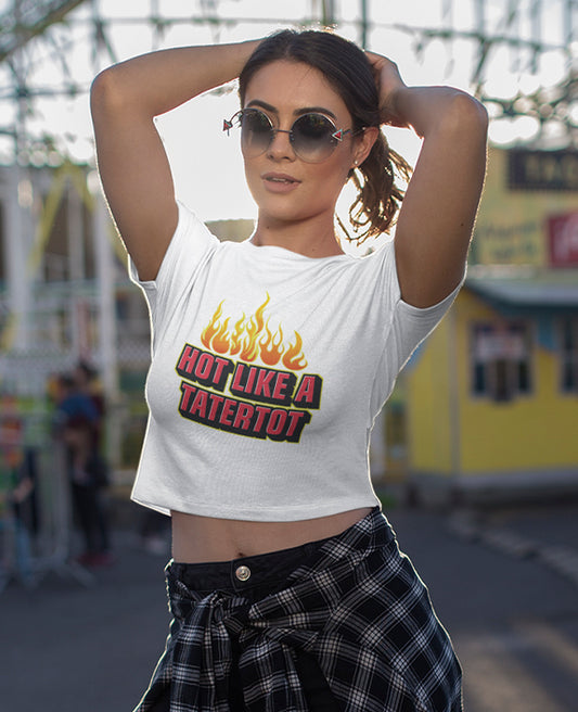 Hot Like A tatertot - Women's Crop Top
