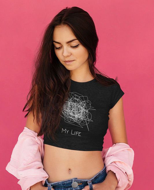 My Life - Women's Crop Top