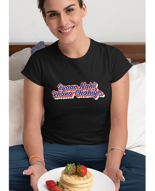 Pyaar Nahi Khana Chahiye - Women's T-shirt
