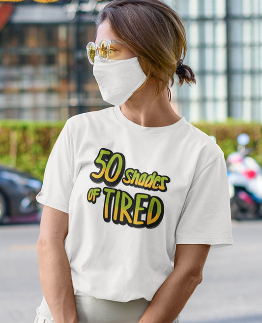 50 Shades Of Tired - Women's Baggy T-shirt