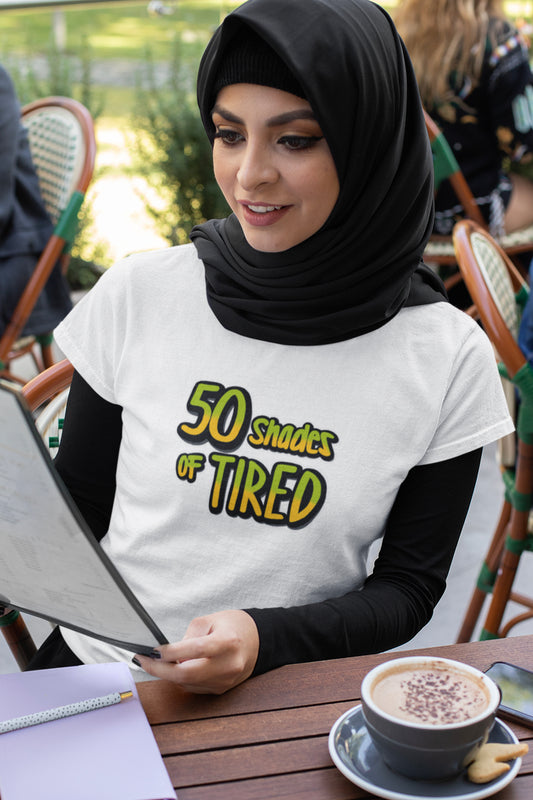 50 Shades Of Tired - Women's T-shirt