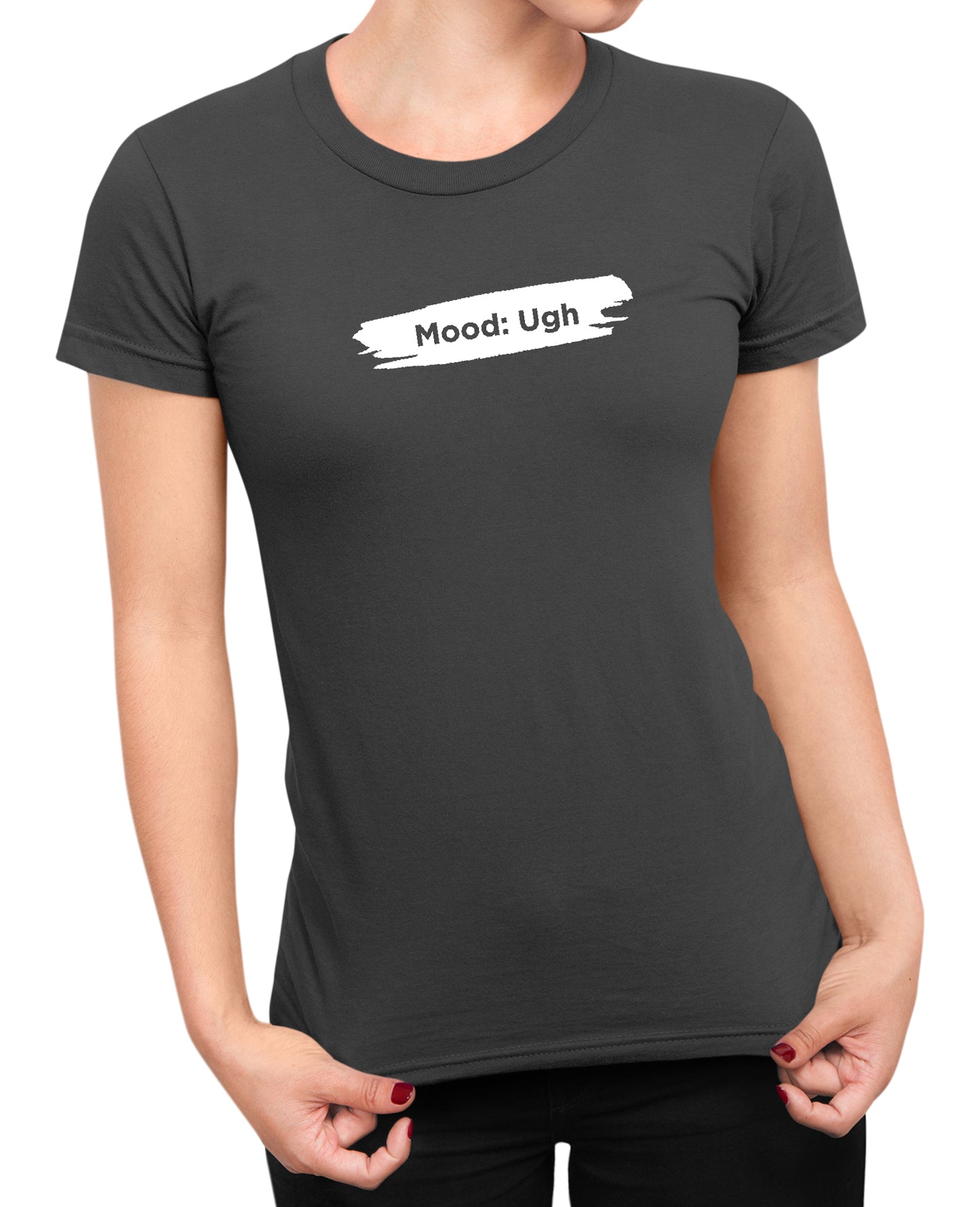 Mood Ugh - Women's T-shirt