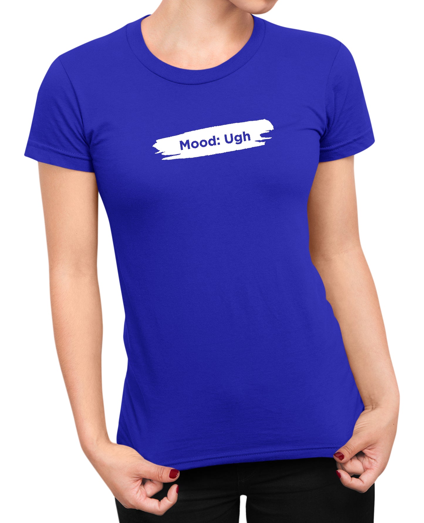 Mood Ugh - Women's T-shirt