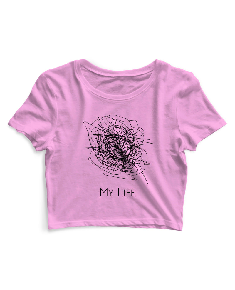 My Life - Women's Crop Top