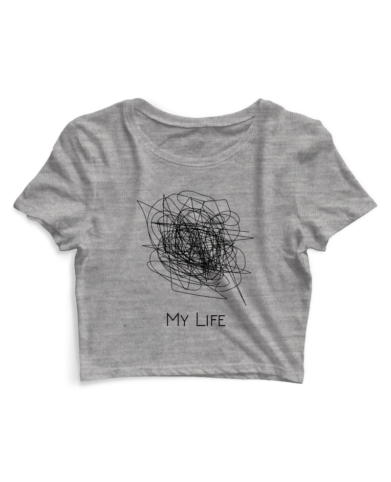My Life - Women's Crop Top