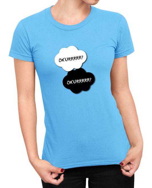 Okurrr - Women's T-shirt